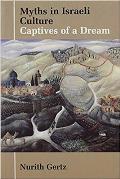 Myths in Israeli Culture: Captives of a Dream