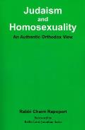 Judaism and Homosexuality: An Authentic Orthodox View