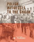 Polish Witnessess to the Shoah
