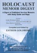 Holocaust Memoir Digest Volume 2 - A Digest of Published Survivor Memoirs with Study Guide and Maps