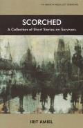 Scorched a Collection of Short Stories on Survivors Library of Holocaust Testimonies