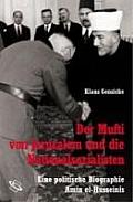 Mufti of Jerusalem & the Nazis The Berlin Years