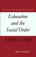 Education and the Social Order: British Eduction Since 1944