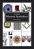 An an Illustrated Guide to Masonic Symbolism