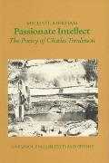 Passionate Intellect: The Poetry of Charles Tomlinson Volume 31