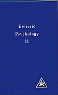 Esoteric Psychology Volume 2 A Treatise on the Seven Rays