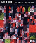 Paul Klee The Nature of Creation Works 1914 1940