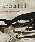 Sheila Fell: A Passion for Paint