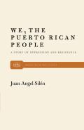 We the Puerto Rican People A Story of Oppression & Resistance