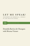Let Me Speak Testimony of Domitila a Woman of the Bolivian Mines