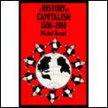 History Of Capitalism 1500 1980
