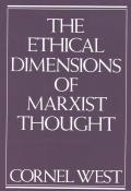 Ethical Dimensions Of Marxist Thought