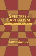 Specters of Capitalism: A Critique of Current Intellectual Fashions