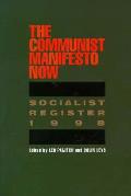 Communist Manifesto Now Socialist Register 1998