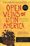Open Veins of Latin America Open Veins of Latin America Five Centuries of the Pillage of a Continent Five Centuries of the Pillage of a Continent