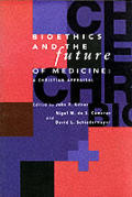 Bioethics & The Future Of Medicine