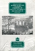 Ordnance Survey Memoirs of Ireland Vol 19: County Antrim VI, 1830, 1833, 1835-38