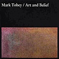 Mark Tobey Art & Belief