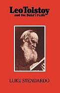Leo Tolstoy and the Bah?'? Faith