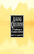 Asking Questions A Challenge to Fundamentalism