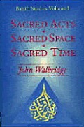 Sacred Acts Sacred Space Sacred Ttime