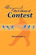 Beyond the Culture of Contest