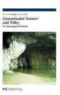 Groundwater Science and Policy: An International Overview