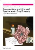 Computational and Structural Approaches to Drug Discovery: Ligand-Protein Interactions