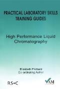 Practical Laboratory Skills Training Guides: High Performance Liquid Chromatography
