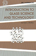 Introduction To Glass Science & Technology