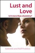 Lust and Love: Is It More Than Chemistry?