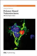 Polymer-Based Nanostructures: Medical Applications