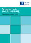 Running Ever Faster Down the Wrong Road: An Alternative Future for Education and Skills