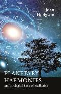 Planetary Harmonies: An Astrological Book of Meditation