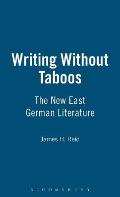 Writing Without Taboos: The New East German Literature