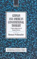 German and American Constitutional Thought: Contexts, Interaction and Historical Realities Contexts, Interaction and Historical Realities