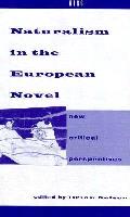 Naturalism in the European Novel: New Critical Perspectives