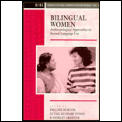 Bilingual Women: Anthropological Approaches to Second Language Use