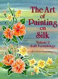 Art Of Painting On Silk Volume 2 Soft Furnis