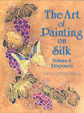 Art Of Painting On Silk Volume 4 Potpourri