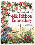 Beginners Guide To Silk Ribbon Embroidery