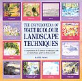 Encyclopedia of Watercolour Landscape Techniques A Comprehensive A Z Directory of Techniques with an Inspirational Gallery of Finished Works