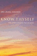 Know Thyself The Stress Release Programm
