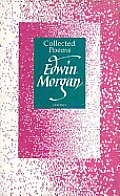 Edwin Morgan: Collected Poems