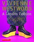 Vivienne Westwood: A London Fashion