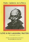 Calderon: Love Is No Laughing Matter
