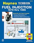 Haynes Fuel Injection Manual the Haynes Workshop Manual For Automotive Fuel Injection Systems 1978 Through 1985