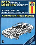 Ford Pinto & Mercury Bobcat owners workshop manual :models covered, Ford Pinto and Mercury Bobcat sedan, hatchback and station wagon, 140 cu in  2.3 liter  and 170 cu in  2.8 liter  engines, 1975 thru