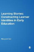Learning Stories: Constructing Learner Identities in Early Education