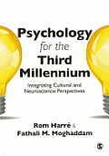 Psychology for the Third Millennium: Integrating Cultural and Neuroscience Perspectives